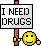 I Need Drugs